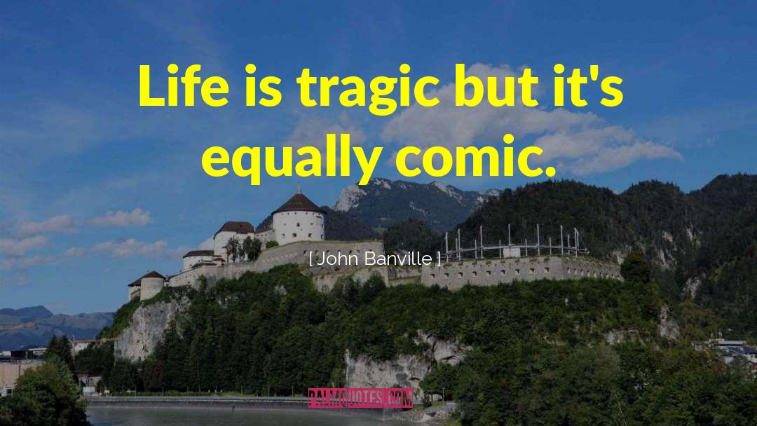 Life Tools quotes by John Banville