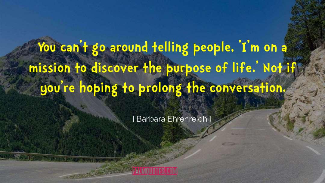 Life Traveller quotes by Barbara Ehrenreich