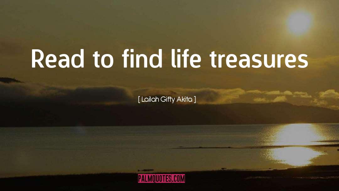Life Treasures quotes by Lailah Gifty Akita