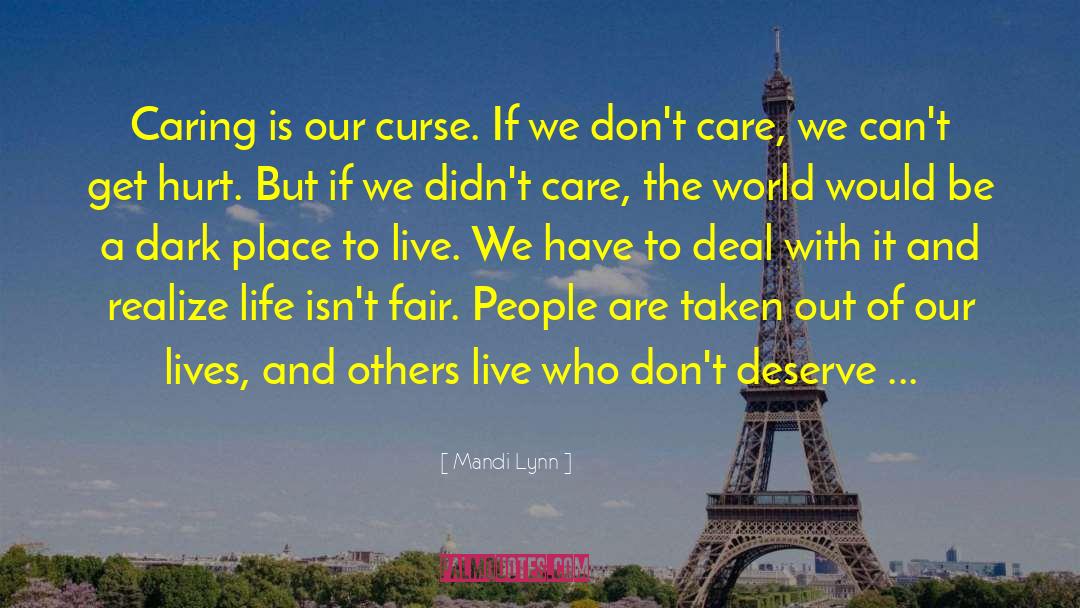 Life Unfair quotes by Mandi Lynn
