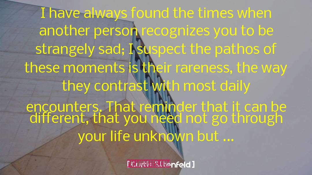 Life Unknown quotes by Curtis Sittenfeld