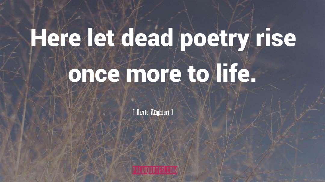 Life Unknown quotes by Dante Alighieri
