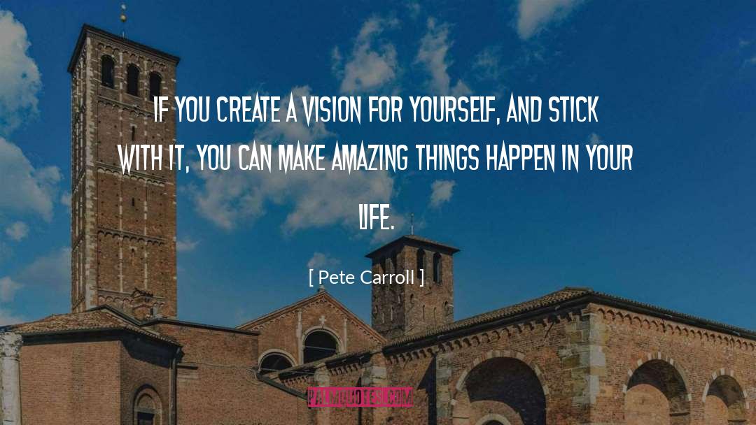 Life Vision quotes by Pete Carroll