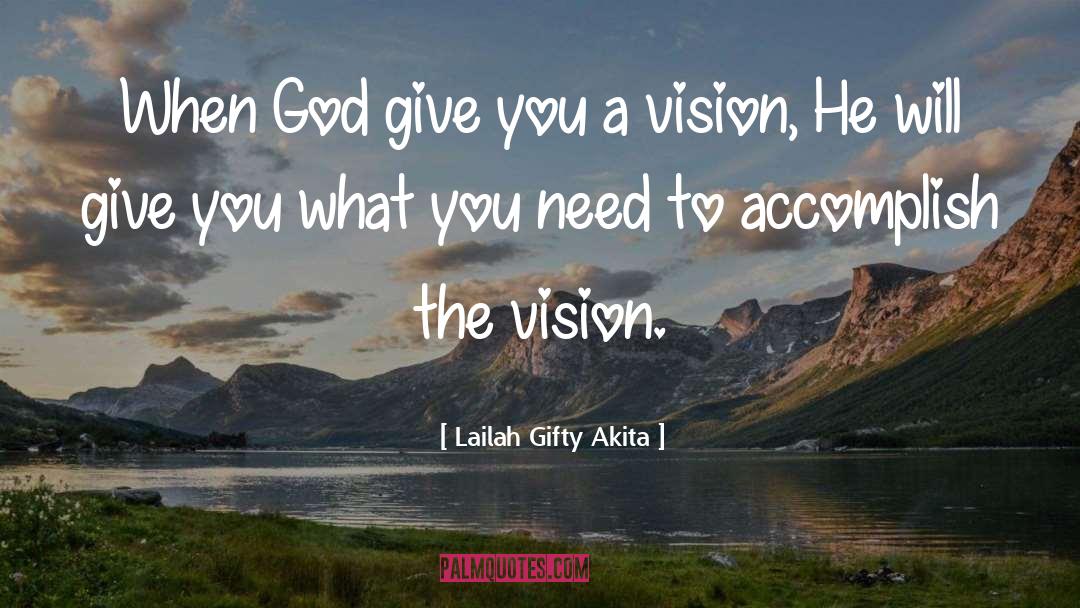 Life Vision quotes by Lailah Gifty Akita