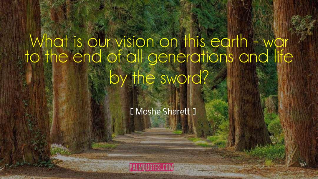 Life War Inspirational quotes by Moshe Sharett