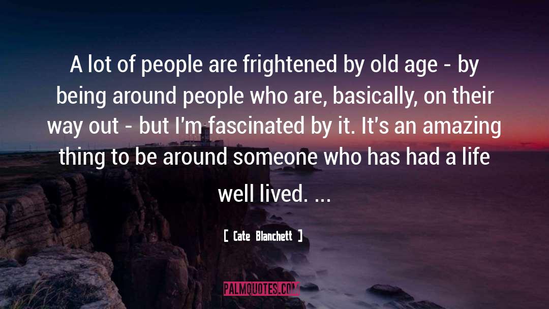 Life Well Lived quotes by Cate Blanchett