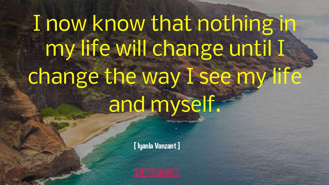 Life Will Change quotes by Iyanla Vanzant