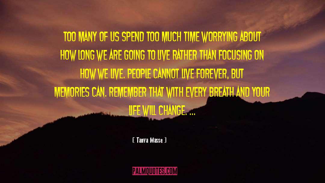 Life Will Change quotes by Tanya Masse