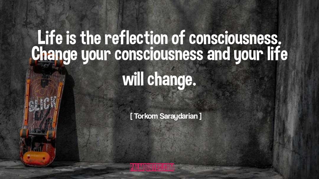 Life Will Change quotes by Torkom Saraydarian