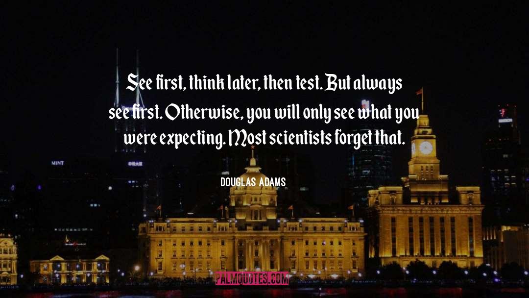 Life Will Test You quotes by Douglas Adams