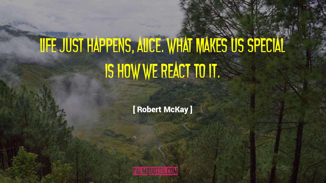 Life Wisdom quotes by Robert McKay