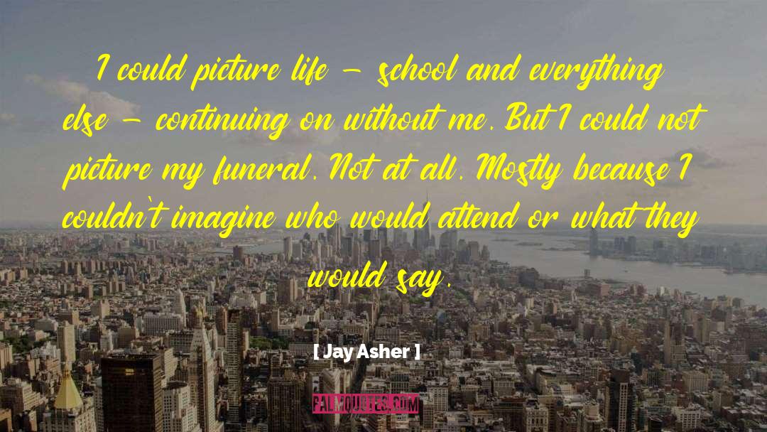 Life Without Change quotes by Jay Asher