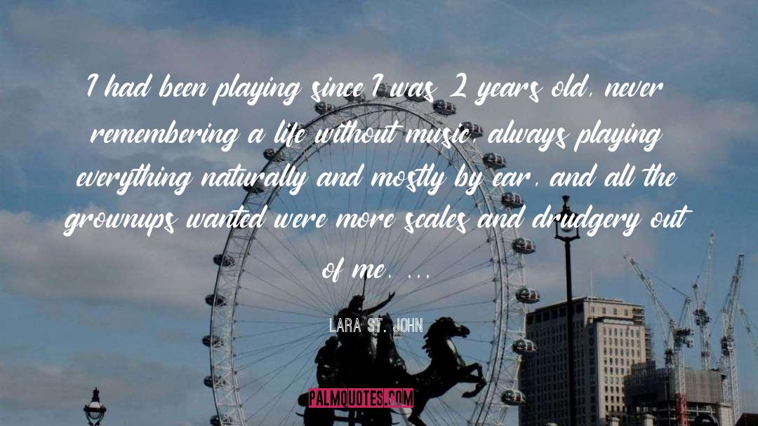 Life Without Music quotes by Lara St. John