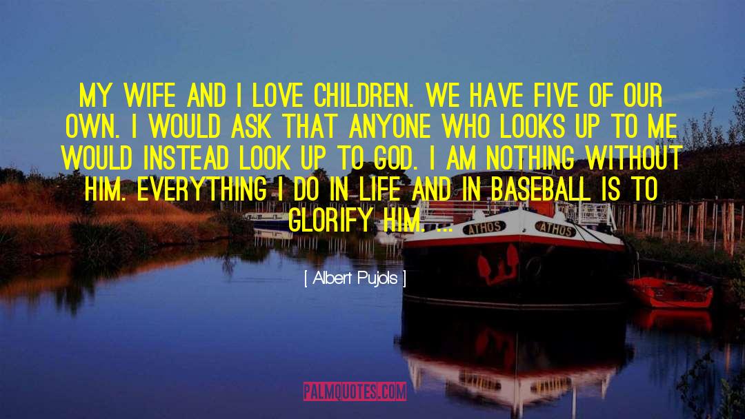 Life Without Purpose quotes by Albert Pujols