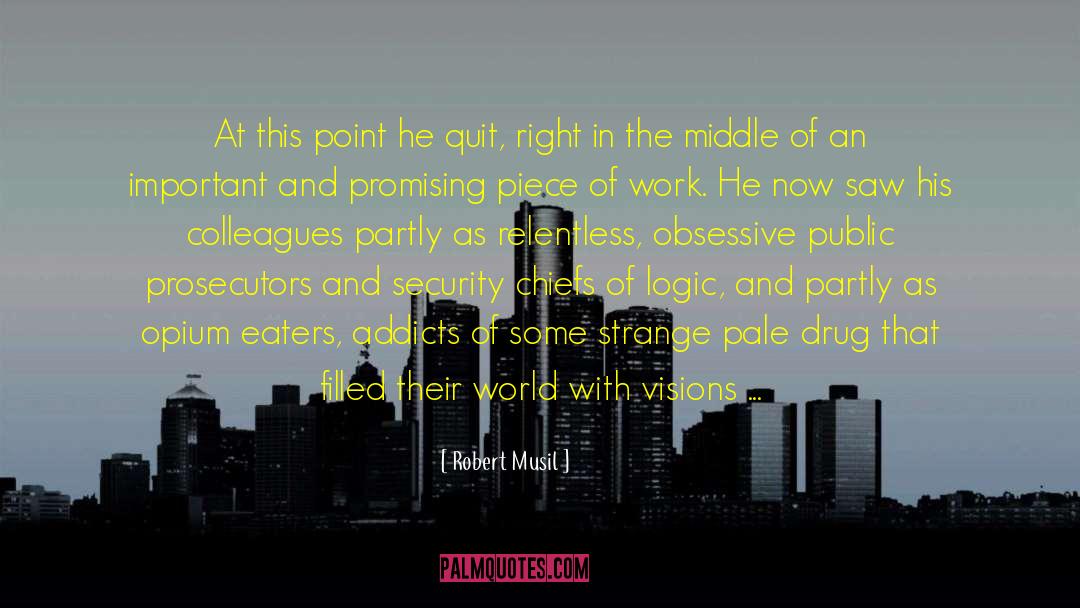 Life Work Balance quotes by Robert Musil