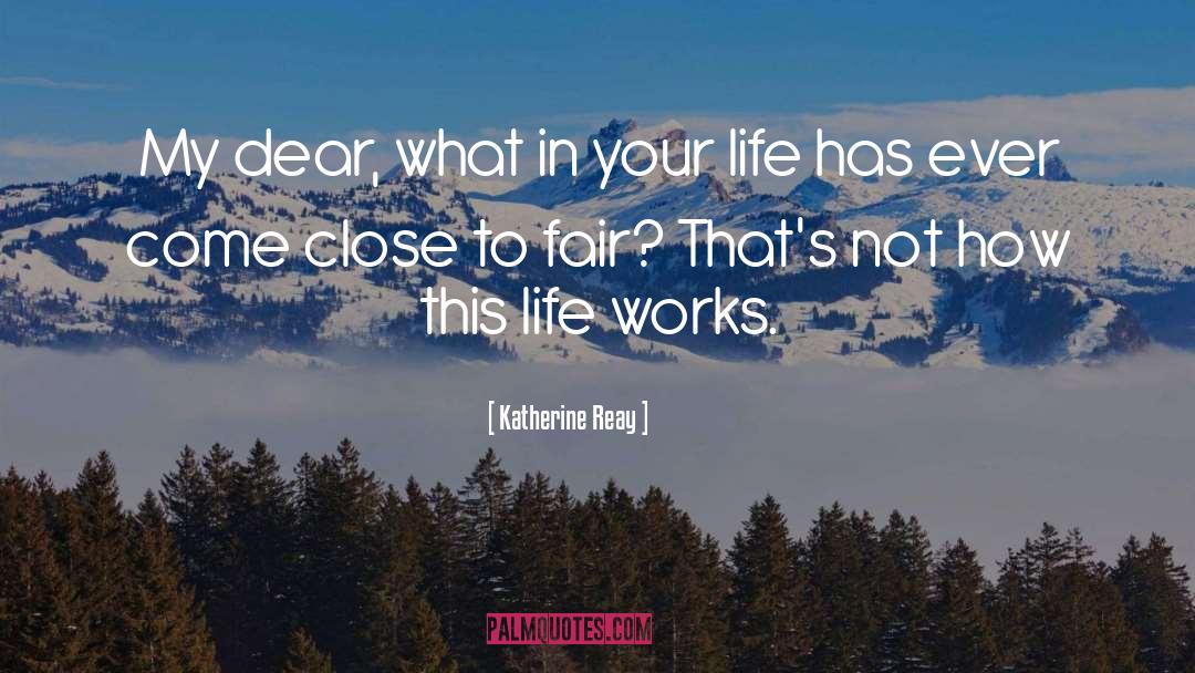 Life Works quotes by Katherine Reay