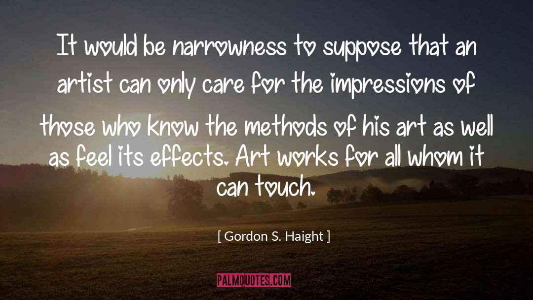 Life Works quotes by Gordon S. Haight