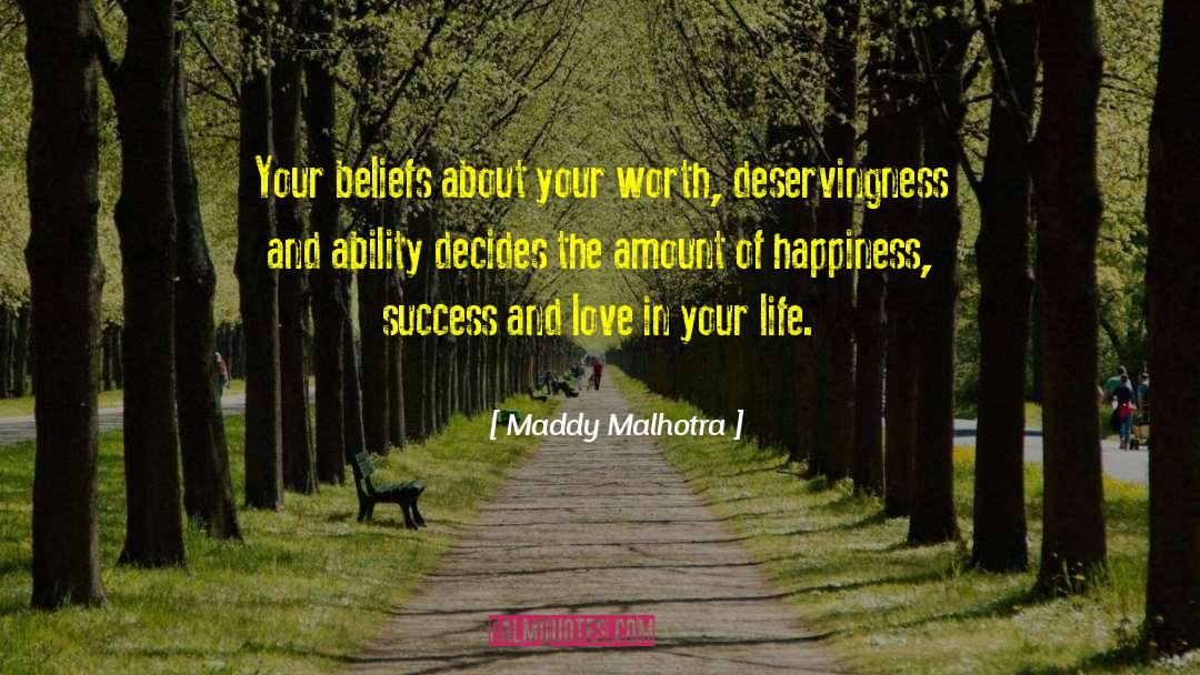 Life Works quotes by Maddy Malhotra