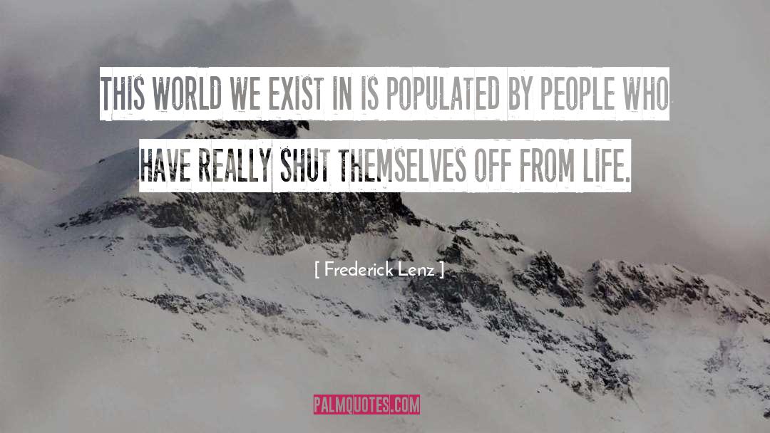 Life World Shut Out Bus quotes by Frederick Lenz