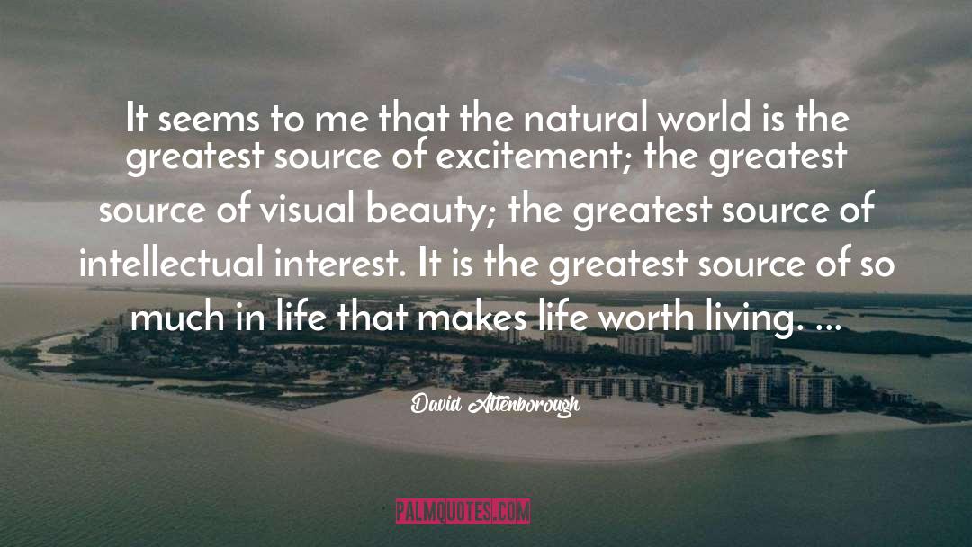 Life Worth Living quotes by David Attenborough