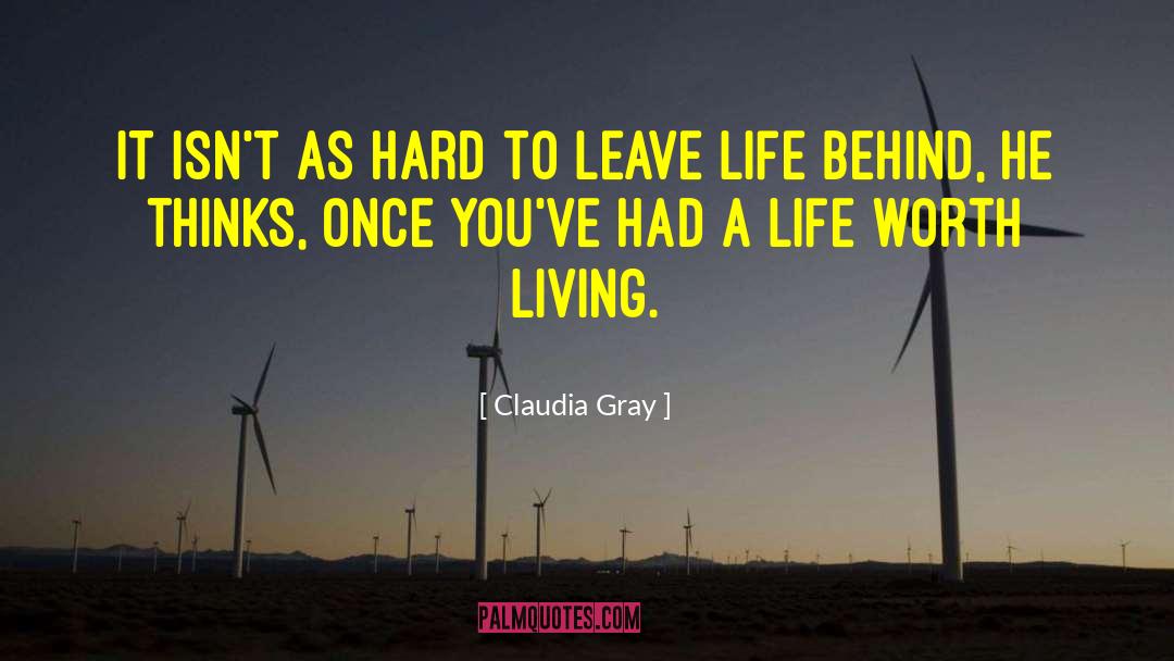 Life Worth Living quotes by Claudia Gray
