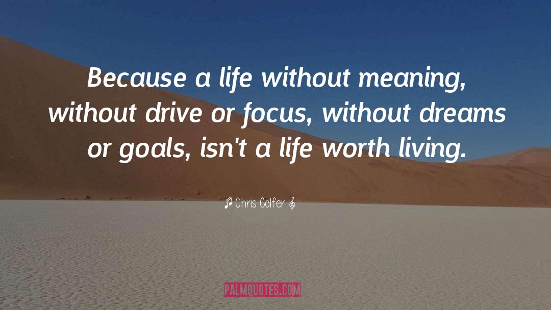 Life Worth Living quotes by Chris Colfer