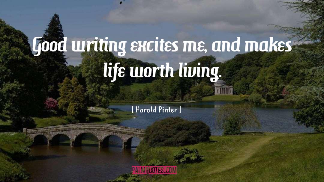 Life Worth Living quotes by Harold Pinter