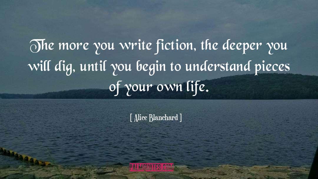 Life Writing quotes by Alice Blanchard