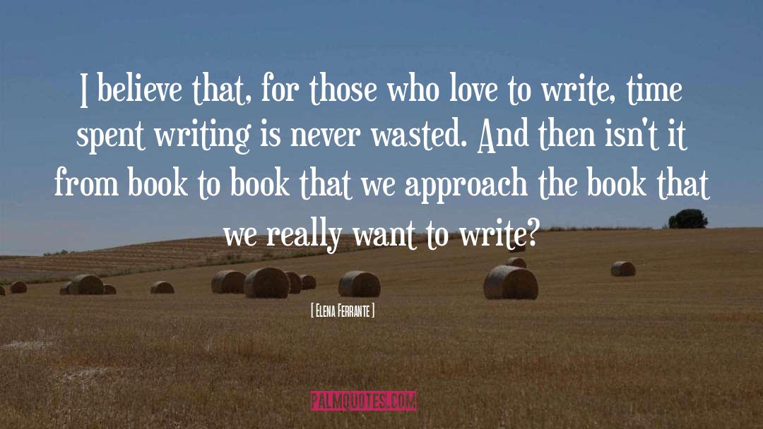 Life Writing quotes by Elena Ferrante