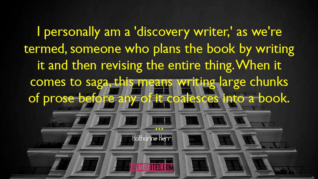 Life Writing Writer Discovery quotes by Katharine Kerr