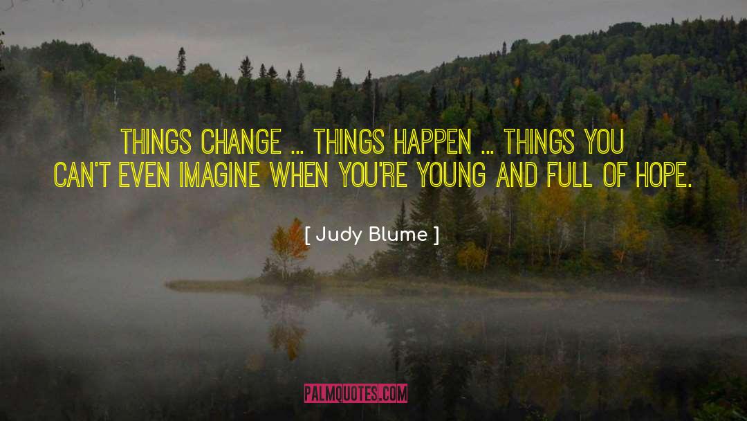 Life Young quotes by Judy Blume