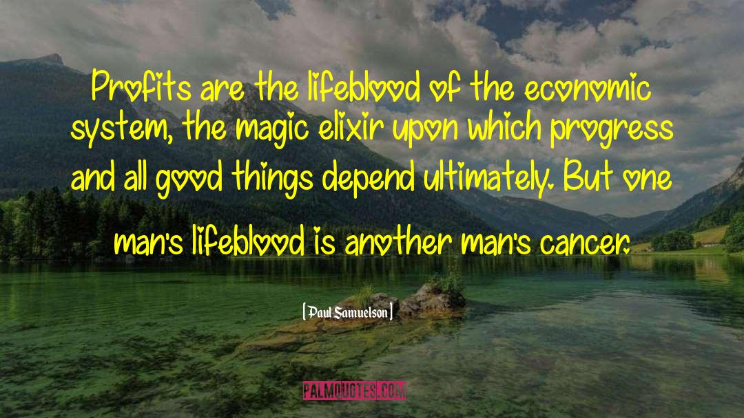 Lifeblood quotes by Paul Samuelson