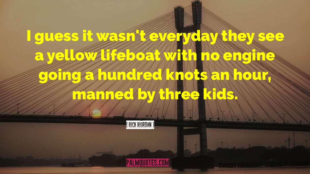 Lifeboats quotes by Rick Riordan