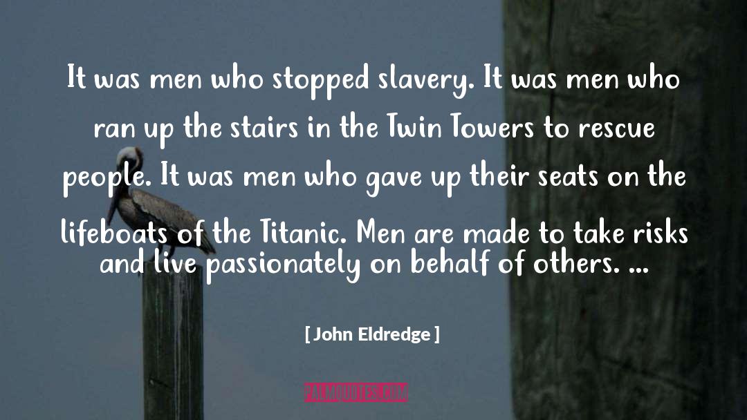 Lifeboats quotes by John Eldredge