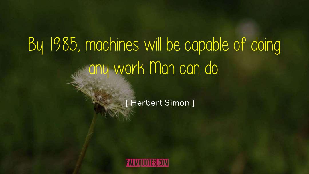 Lifebond Machines quotes by Herbert Simon