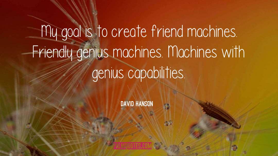 Lifebond Machines quotes by David Hanson