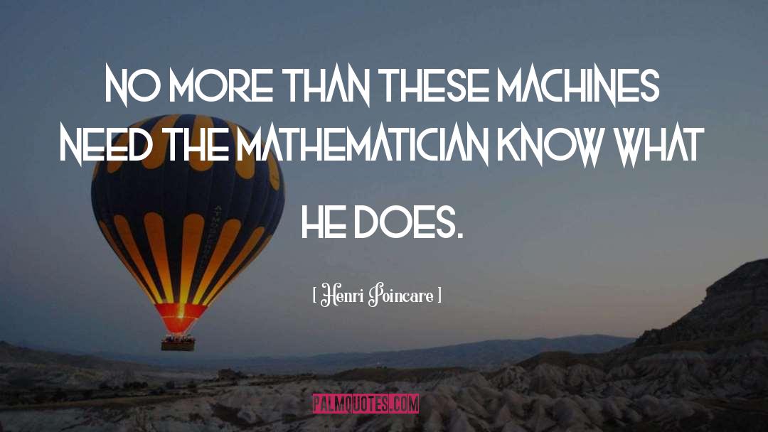 Lifebond Machines quotes by Henri Poincare