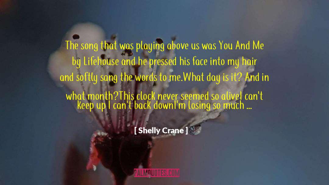 Lifehouse quotes by Shelly Crane