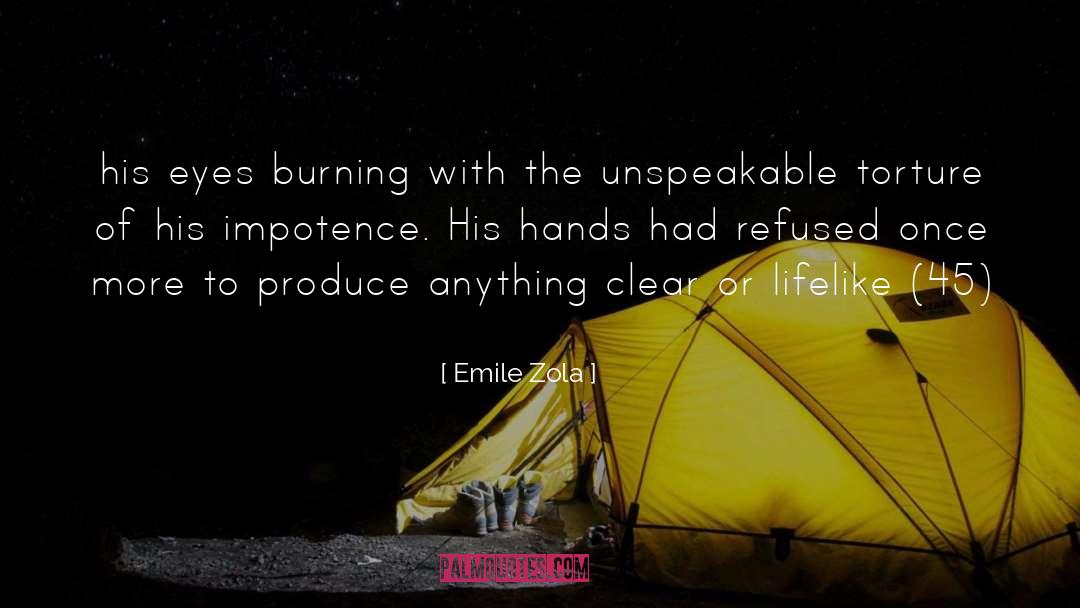 Lifelike quotes by Emile Zola