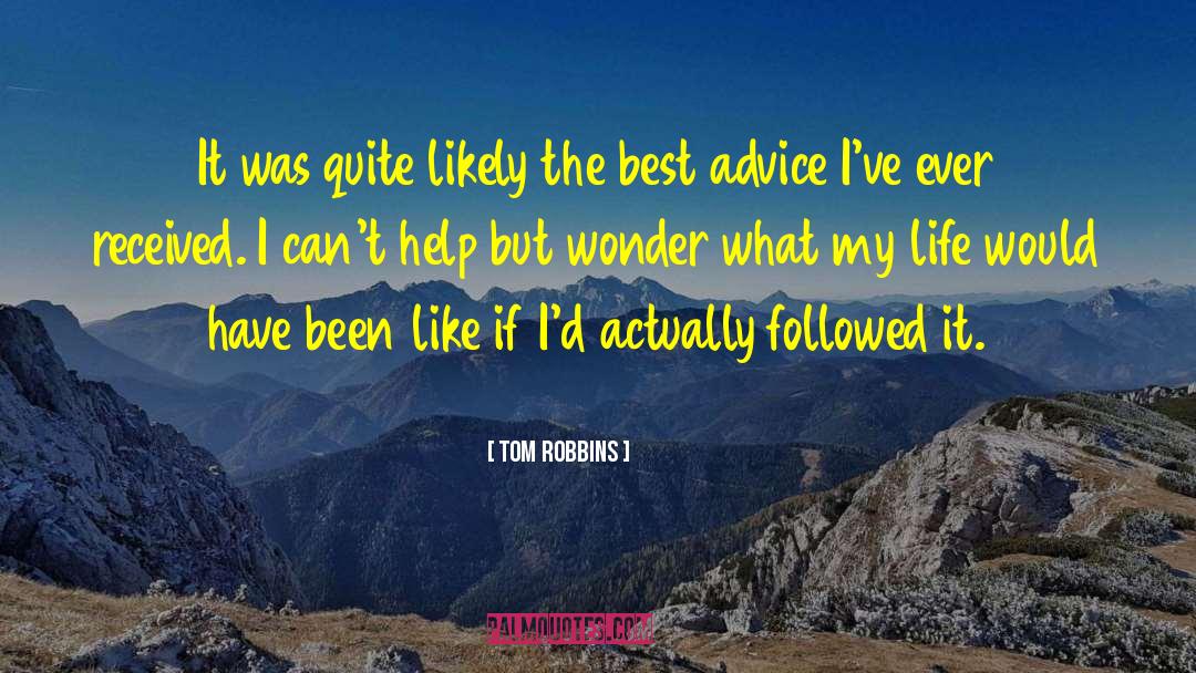 Lifelong Advice quotes by Tom Robbins