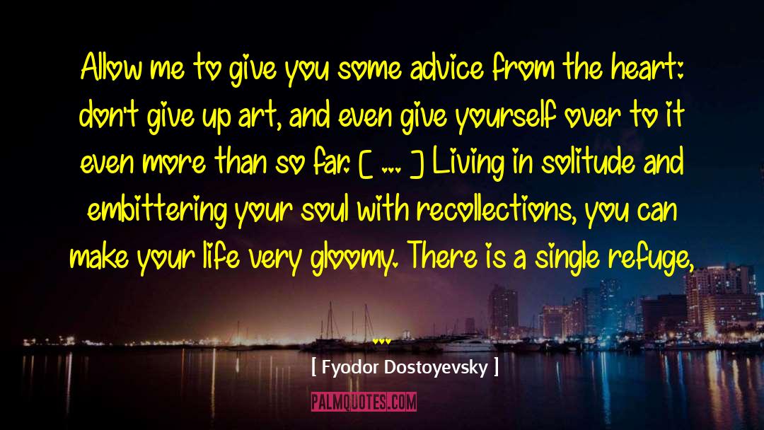 Lifelong Advice quotes by Fyodor Dostoyevsky