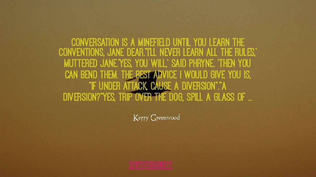 Lifelong Advice quotes by Kerry Greenwood