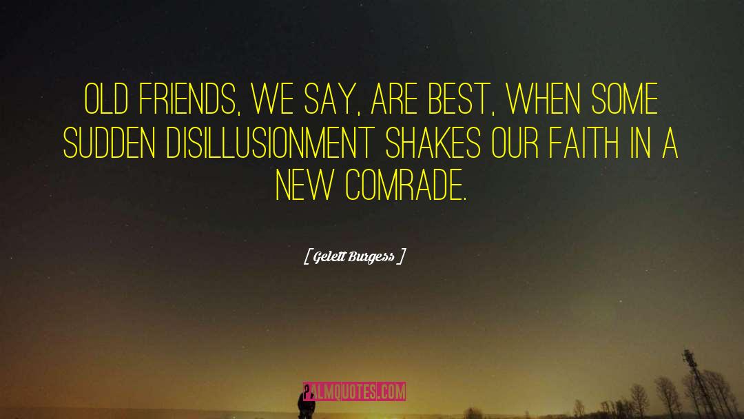 Lifelong Friends quotes by Gelett Burgess