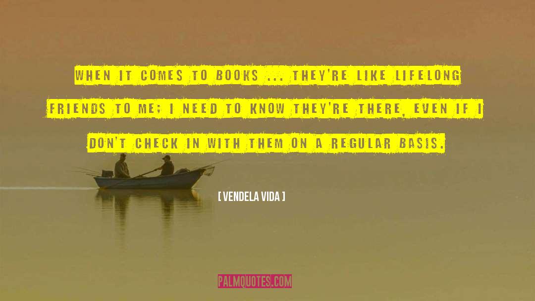 Lifelong Friends quotes by Vendela Vida
