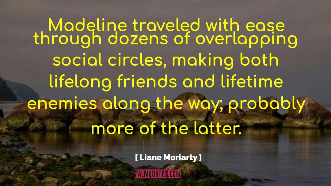 Lifelong Friends quotes by Liane Moriarty