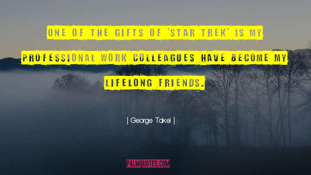 Lifelong Friends quotes by George Takei