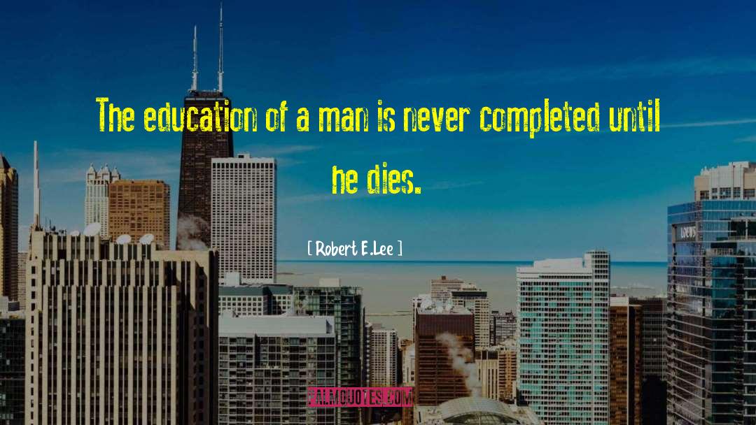 Lifelong Learning quotes by Robert E.Lee