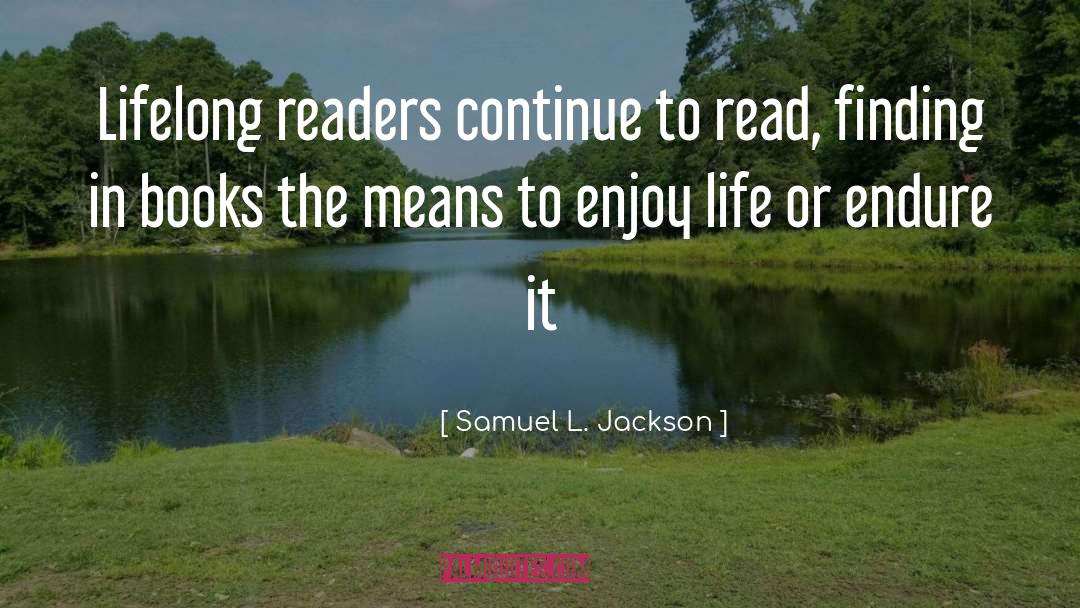 Lifelong Readers quotes by Samuel L. Jackson
