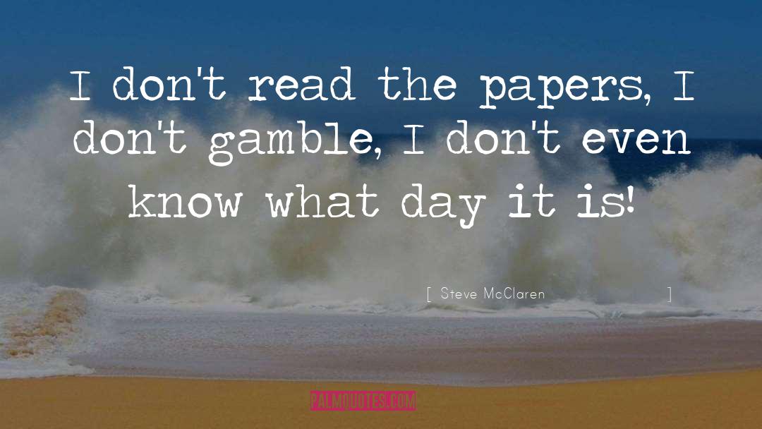 Lifes A Gamble Quote quotes by Steve McClaren