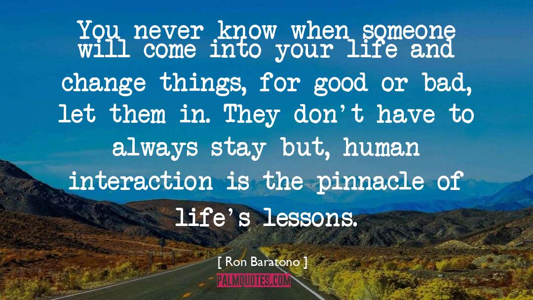 Lifes Lessons quotes by Ron Baratono
